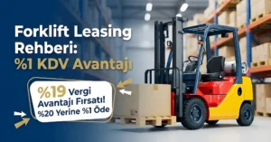 %1 KDV ile Forklift Leasing